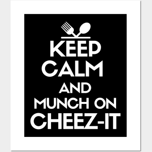 Keep calm and munch on cheez-it Posters and Art